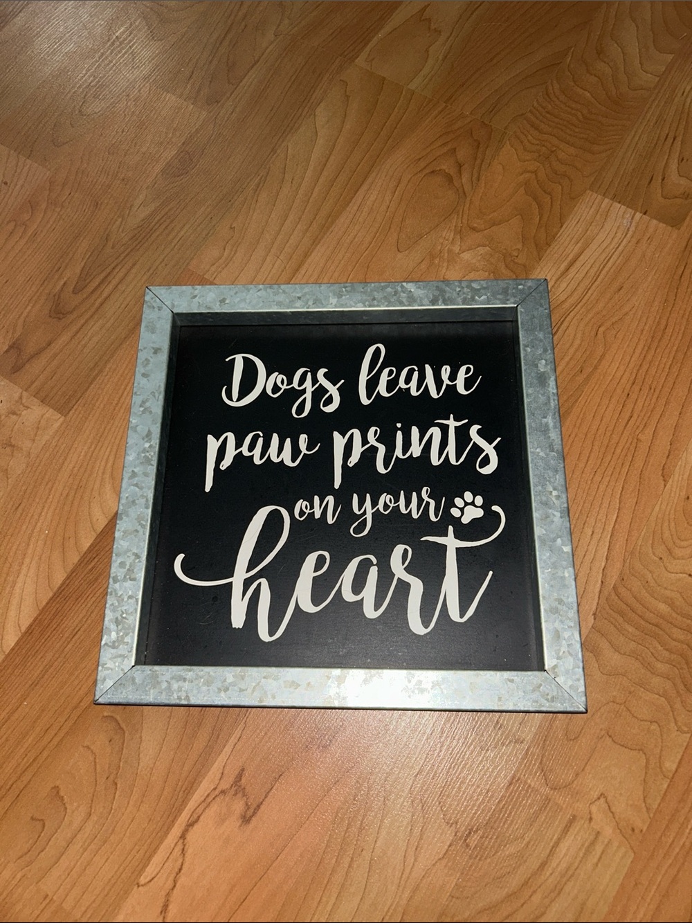 Hobby Lobby Black and White "Dogs Leave Paw Prints on Your Heart" Sign